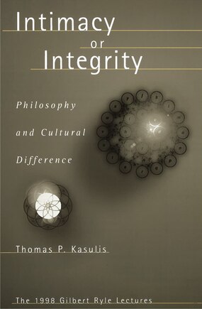 Intimacy Or Integrity: Philosophy And Cultural Difference