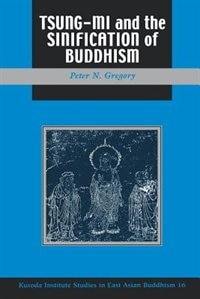 Tsung-mi And The Sinification Of Buddhism