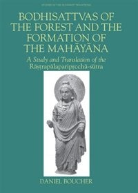 Front cover_Bodhisattvas Of The Forest And The Formation Of The Mahayana
