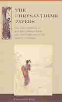 The Chrysantheme Papers: The Pink Notebook Of Madame Chrysantheme And Other Documents Of French Japonisme by Christopher Reed