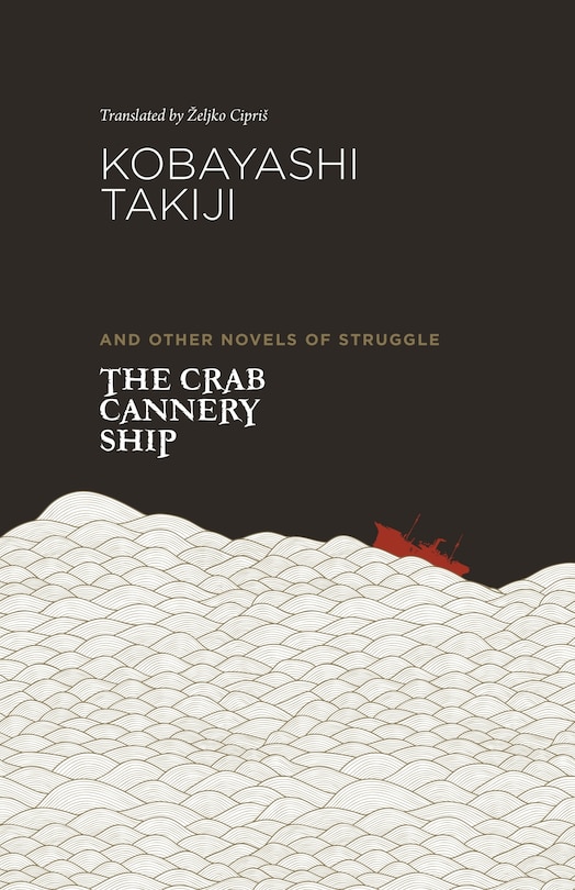 Front cover_The Crab Cannery Ship And Other Novels Of Struggle