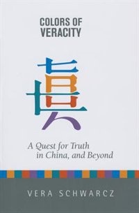 Colors Of Veracity: A Quest For Truth In China And Beyond