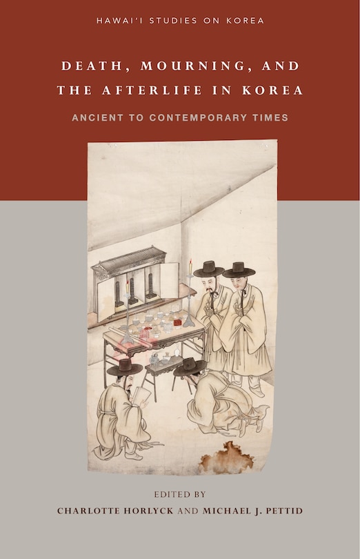 Front cover_Death, Mourning, And The Afterlife In Korea