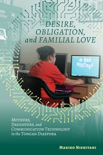 Front cover_Desire, Obligation, And Familial Love