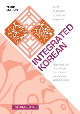 Integrated Korean: Intermediate 2, Third Edition