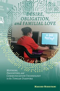 Front cover_Desire, Obligation, And Familial Love