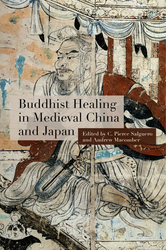 Front cover_Buddhist Healing In Medieval China And Japan