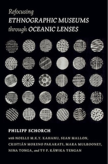 Front cover_Refocusing Ethnographic Museums Through Oceanic Lenses