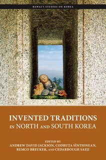 Front cover_Invented Traditions In North And South Korea
