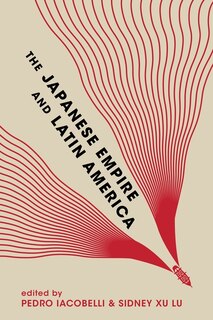 Couverture_The Japanese Empire and Latin America