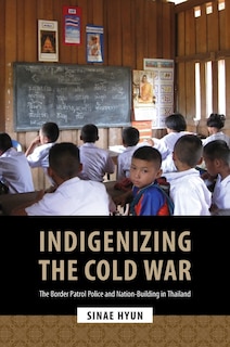 Front cover_Indigenizing the Cold War