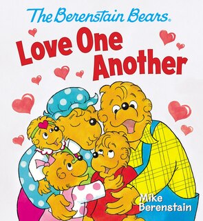 Front cover_The Berenstain Bears Love One Another