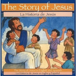 Front cover_The Story of Jesus / La Historia de Jesus