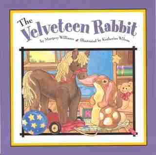 The Velveteen Rabbit by Margery Williams