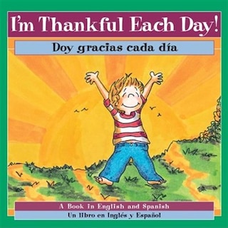 Front cover_I'm Thankful Each Day! / Doy Gracias Cada Dia!