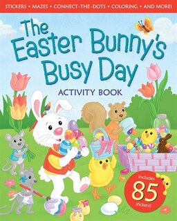 The Easter Bunny's Busy Day Activity Book