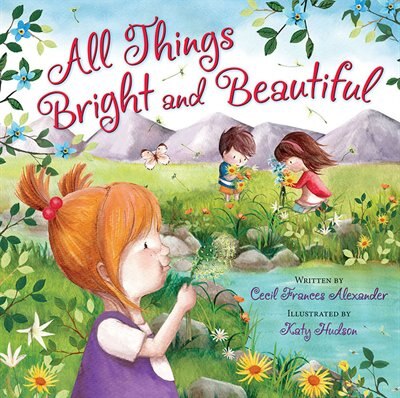 Front cover_All Things Bright and Beautiful