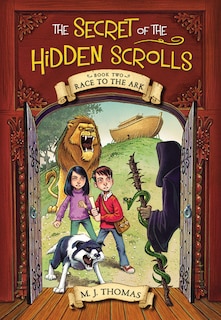 Front cover_The Secret Of The Hidden Scrolls: Race To The Ark, Book 2