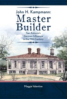 Front cover_John H. Kampmann, Master Builder