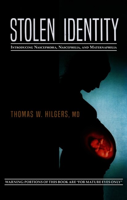Stolen Identity: Introducing Nascephobia, Nascephilia and Maternaphilia