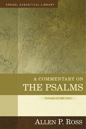 A Commentary on the Psalms: 90-150