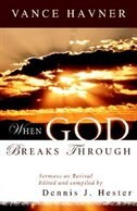 When God Breaks Through: Sermons on Revival by Vance Havner