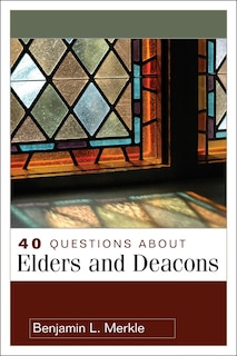 Couverture_40 QUESTIONS ABOUT ELDERS AND DEACONS