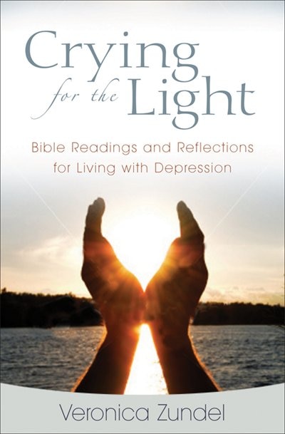 Crying For The Light: Bible Readings and Reflections for Living with Depression