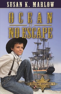 Front cover_Ocean of No Escape (Goldtown Adventures 6)