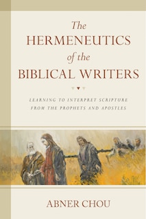 Front cover_The Hermeneutics Of The Biblical Writers