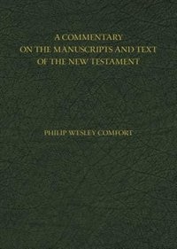 Couverture_A COMMENTARY ON THE MANUSCRIPTS AND TEXT OF THE NEW TESTAMENT