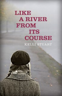 Front cover_LIKE A RIVER FROM ITS COURSE