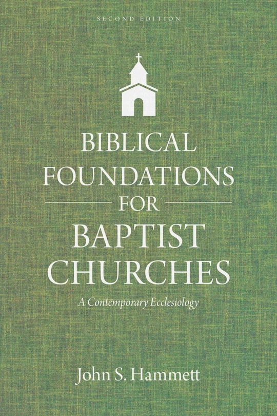 Front cover_Biblical Foundations for Baptist Churches