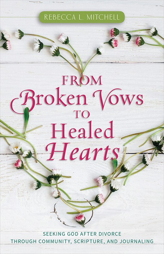 Front cover_From Broken Vows to Healed Hearts