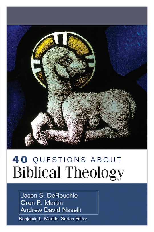 Front cover_40 Questions About Biblical Theology