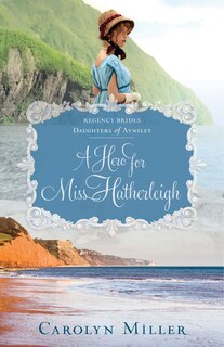 Front cover_A Hero for Miss Hatherleigh