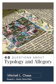 Front cover_40 Questions About Typology And Allegory