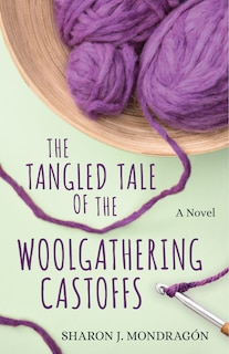 Front cover_The Tangled Tale of the Woolgathering Castoffs