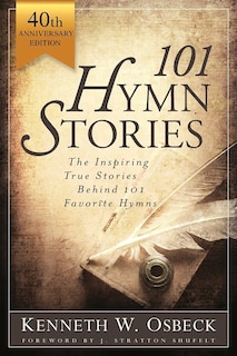 Front cover_101 Hymn Stories - 40th Anniversary Edition