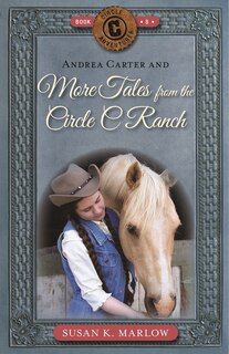 Couverture_Andrea Carter and More Tales from the Circle C Ranch