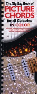 Front cover_The Gig Bag Book of Picture Chords for All Guitarists in Color