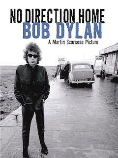 Bob Dylan - No Direction Home: A Martin Scorsese Picture