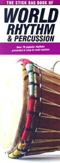 The Stick Bag Book Of World Rhythm and Percussion: Compact Reference Library