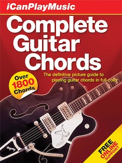 I Can Play Music: Complete Guitar Chords: Easel-Back Book