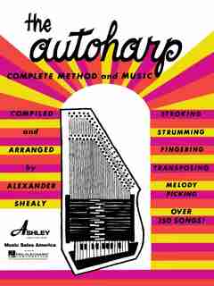Autoharp Complete Method: Complete Method And Music