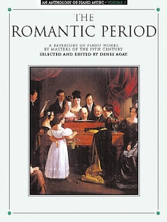 Front cover_An Anthology of Piano Music Volume 3: The Romantic Period