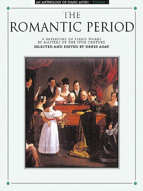 Front cover_An Anthology of Piano Music Volume 3: The Romantic Period