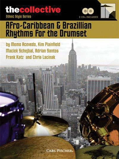 Afro-caribbean & Brazilian Rhythms For The Drums: The Collective: Ethnic Style Series
