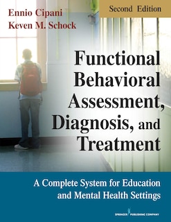 Front cover_Functional Behavioral Assessment, Diagnosis, and Treatment, Second Edition