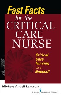 Front cover_Fast Facts for the Critical Care Nurse